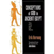 Conceptions of God in Ancient Egypt: The One and the Many