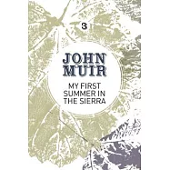 My First Summer in the Sierra: The Nature Diary of a Pioneering Environmentalist
