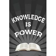 Knowledge Is Power: Reading log, Journal, Notebook, Keep track & review all of the books you have read! Perfect as a