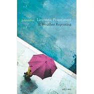 Linguistic Pragmatism and Weather Reporting