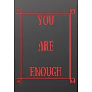 You Are Enough: Scribble down your thoughts in this beautiful inspired Notebook/ Journal BE MOTIVATED BY THIS POSITIVE