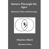 Saturn Through the Ages: Between Time and Eternity