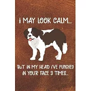 I May Look Calm But In My Head I&rsquo;&rsquo;ve Punched In Your Face 3 Times Notebook Journal: 110 Blank Lined Papers - 6x9