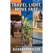 Travel Light, Move Fast