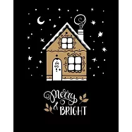 Merry Bright: Christmas Gift for Women - 2020 Monthly & Weekly Planner - Christmas Planner 2020 Featuring a Cute House