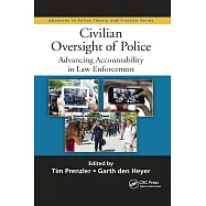 Civilian Oversight of Police: Advancing Accountability in Law Enforcement
