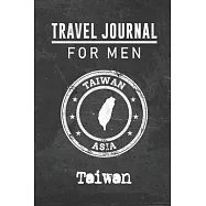 Travel Journal for Men Taiwan: 6x9 Travel Notebook or Diary with prompts, Checklists and Bucketlists perfect gift for