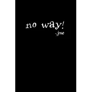 No way! - jose: 110 Game Sheets - 660 Tic-Tac-Toe Blank Games - Soft Cover Book for Kids for Traveling & Summer