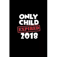 Only child expires 2018: Food Journal - Track your Meals - Eat clean and fit - Breakfast Lunch Diner Snacks - Time