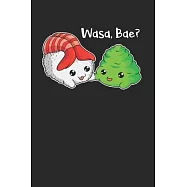 Wasa Bae Notebook - Kawaii Sushi Journal Planner Manga Fans: Lolita Anime Organizer For Men Women Kids Dot Grid