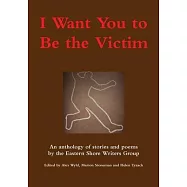 I Want You to Be the Victim