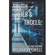 Truth Lies & Trolls
