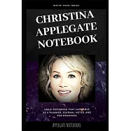 Christina Applegate Notebook: Great Notebook for School or as a Diary, Lined With More than 100 Pages. Notebook that