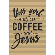 This girl runs on coffee: Journal, Notebook, Planner, Diary to Organize Your Life - Wide Ruled Line Paper - 6x9 in