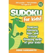 Sudoku for kids 8-12: 200 puzzles 9x9 printable. Improve memory, logic and critical thinking skills of your kids