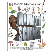 Mammoth Science: The Big Ideas That Explain Our World