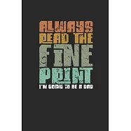 Always Read The Fine Print: Graph Paper Notebook (6" x 9" - 120 pages) Pregnancy Announcement Notebook for Daily