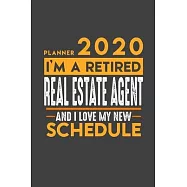 Planner 2020 for retired REAL ESTATE AGENT: I&rsquo;&rsquo;m a retired REAL ESTATE AGENT and I love my new Schedule - 366 Daily