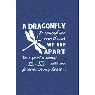 A Dragonfly To Remind Me Even Though We Are Apart: Notebook for Dragonfly Lovers-College Ruled Lined Blank 6x9 inch 110