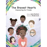 The Bravest Hearts: Empowering Our Friends