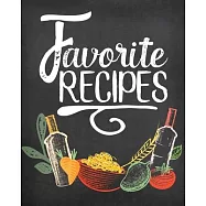 Favorite Recipes: Blank Recipe Journal to Write in, Farmhouse Chalkboard Style for Your Special Recipes and Notes