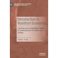 Introduction to Buddhist Economics: The Relevance of Buddhist Values in Contemporary Economy and Society