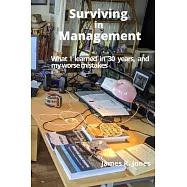 Surviving in Management: What I Learned in 30 years - and my worse mistakes