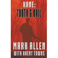 Kane: Tooth & Nail