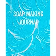 Soap Making Journal: Write & Record Your Recipes Notebook