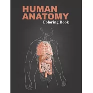 Human Anatomy Coloring Book: An inexpensive workbook which supplements Human Anatomy
