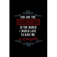 You are the luckiest dad in the world. I would love to have me as a daughter: Food Journal - Track your Meals - Eat