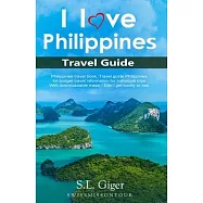 I love Philippines Travel Guide: Philippines travel book. Travel Guide Philippines for budget travel information for individual trips. With downloadab