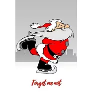 Forget Me Not: Christmas Santa run Ice Skate.Internet Password Logbook with alphabetical tabs.Personal Address of