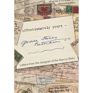 Affectionately yours - Grace Storey Putnam: Letters from the designer of the Bye-Lo Baby