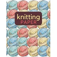 Knitting paper: Blank knitting design paper, 120 pages, large size 8.5 x 11 inches, 4:5 and 2:3 ratio in one book