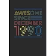 Awesome Since December 1990: Graph Paper Notebook / Journal (6" X 9" - 5 Squares per inch - 120 Pages) - Happy Birthday