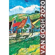 Van Gogh 2020: Art Planner and Datebook Monthly Weekly Scheduler and Organizer - Vertical Days Dated Layout with Monday