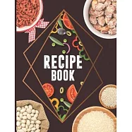 Recipe Book: Blank Recipe Journal to Write in for Women, Cookbook to Note Down Your Favorite Recipes. Blank Recipe