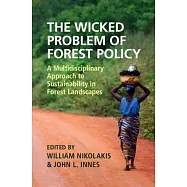 The Wicked Problem of Forest Policy: A Multidisciplinary Approach to Sustainability in Forest Landscapes