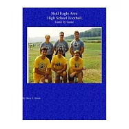 Bald Eagle Area High School Football game by game