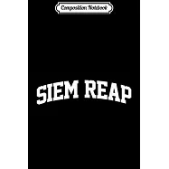 Composition Notebook: Siem Reap Vintage Retro Sports Team College Gym Arch Journal/Notebook Blank Lined Ruled 6x9 100 Pages