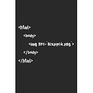 Html Body Img Sixpack Png: Notebook A5 Size, 6x9 inches, 120 lined Pages, Programmer Coder Coding Programming Computer