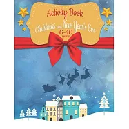 Activity Book: Christmas and New Year&rsquo;&rsquo;s Eve - 6-10 years - puzzles and colouring for kids