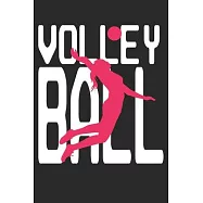 Volleyball: 6"x9" notebook blank paper as a gift for Volleyball Fans - Great gift makes Volleyball Girls and Women