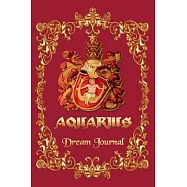 Aquarius Horoscope Royal Dream Journal: 6x9 Dream Notebook to Keep Track Of Dreams (120 pages)