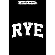 Composition Notebook: Rye Vintage Sports Team College Arch Journal/Notebook Blank Lined Ruled 6x9 100 Pages