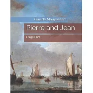 Pierre and Jean: Large Print