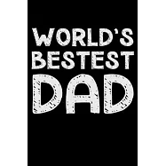 World&rsquo;&rsquo;s bestest dad: Notebook (Journal, Diary) for the best Dad in the world - 120 lined pages to write in