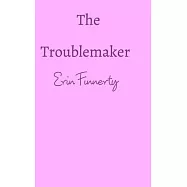 The Troublemaker