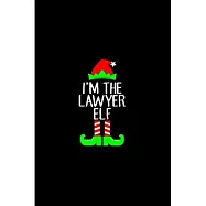 I’’m the lawyer elf: Future lawyer Notebook journal Diary Cute funny humorous blank lined notebook Gift for Law student